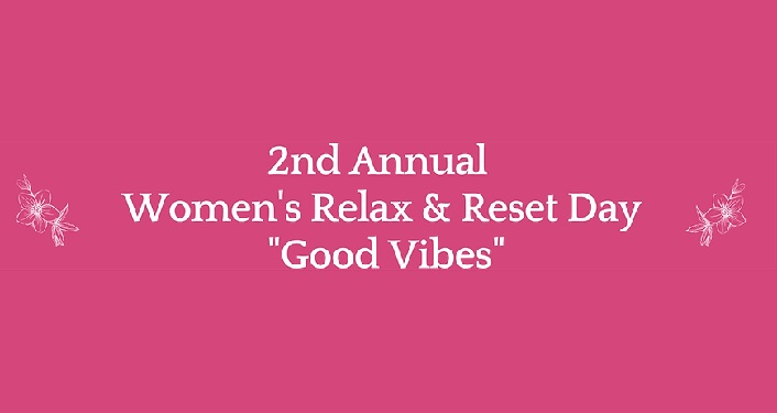 Women's Relax & Reset Event - Good Vibes