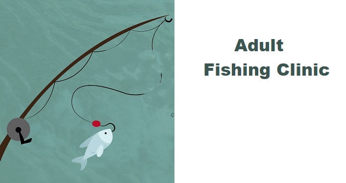 Adult Fishing Clinic