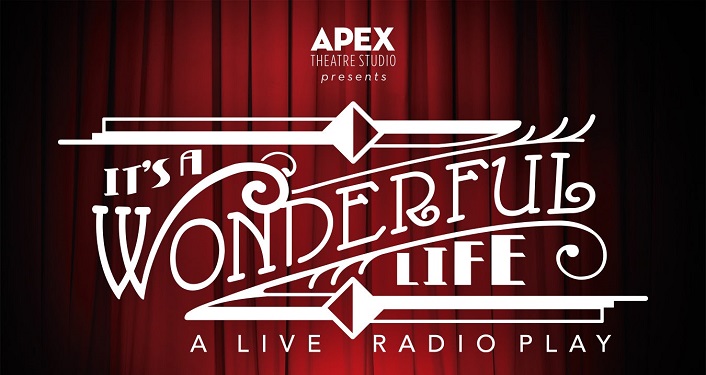 Apex Theatre Studio presents It's A Wonderful Life