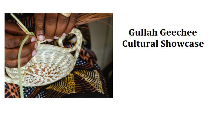 Gullah Geechee Cultural Showcase