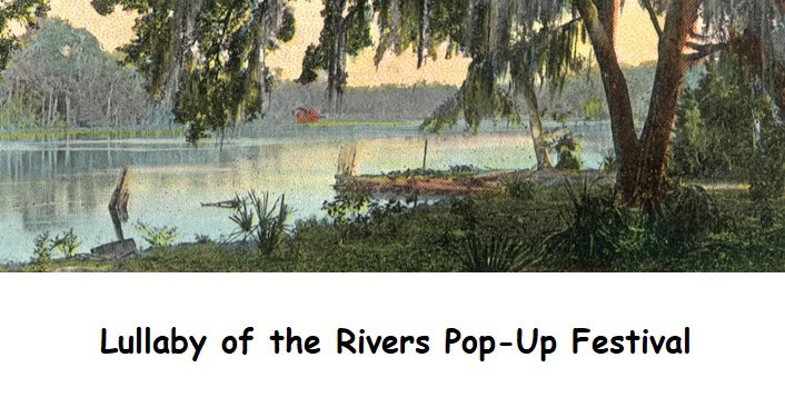 Lullaby of the Rivers Pop-Up Festival