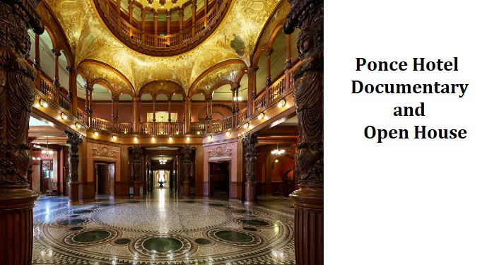 Ponce Hotel Documentary and Open House